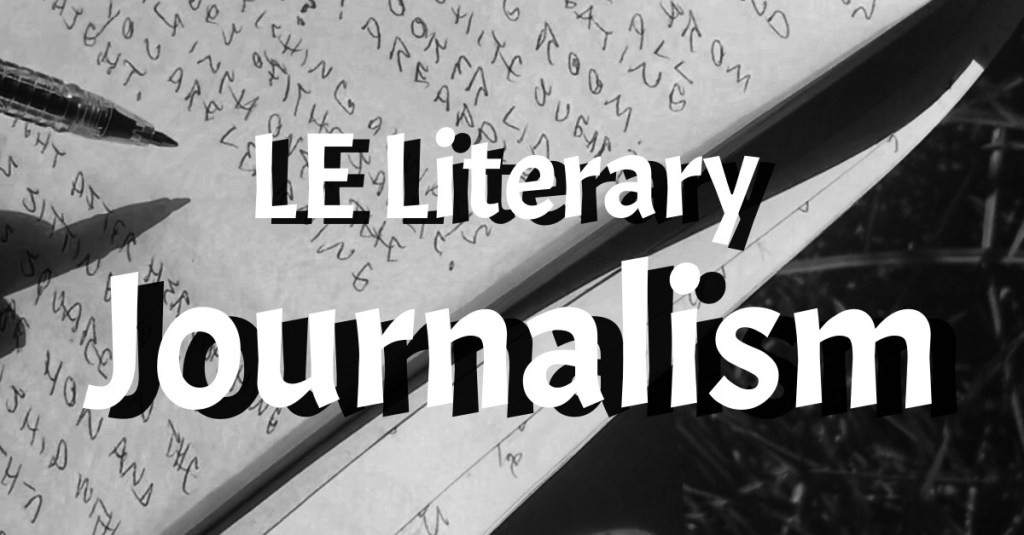 LE Literary Journalism